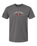 Gray T-shirt with NDSM and I Helped across the top.